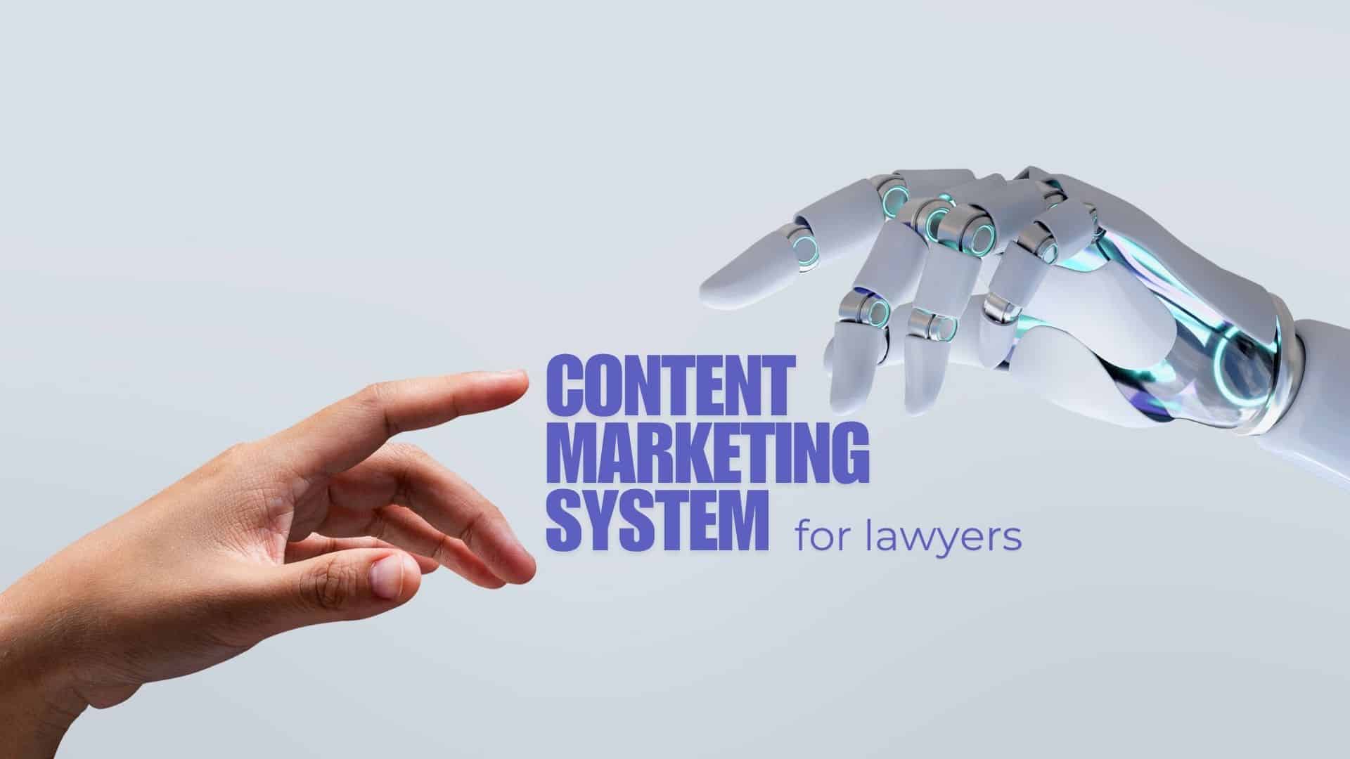 content marketing system for law firms